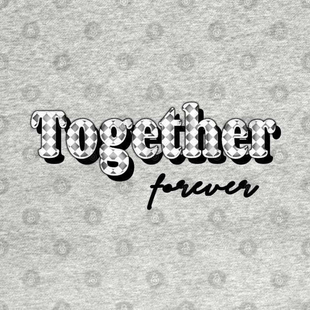 Together forever bw by Sinmara